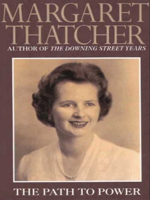 Title details for The Path to Power by Margaret Thatcher - Wait list